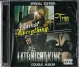 T.I. - Late Night Kings Against Everything