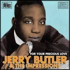 Jerry Butler - For Your Precious Love...