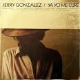 Jerry Gonzalez - Ya Yo Me Cure