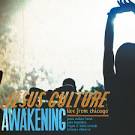 Jesus Culture - Awakening: Live from Chicago