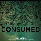 Jesus Culture - Consumed