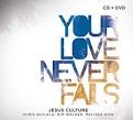 Jesus Culture - Your Love Never Fails [CD/DVD]