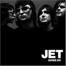 Jet - Shine On [UK Edition]