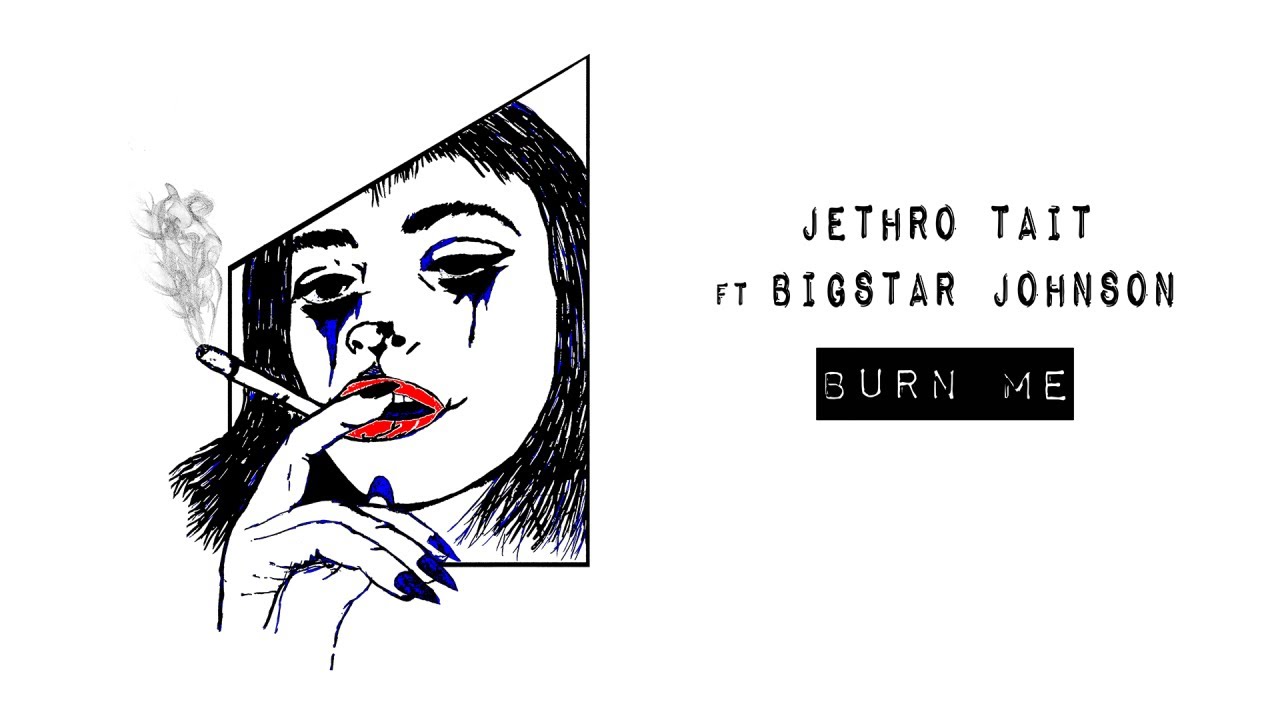 Jethro Tait and Bigstar Johnson - Burn Me