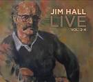 Jim Hall - Live, Vols. 2-4