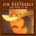 Jim Weatherly - The Very Best of Jim Weatherly: The Need to Be