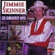 Jimmie Skinner - 22 Greatest Hits