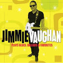 Jimmie Vaughan - Plays Blues, Ballads & Favorites