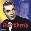 Bob Eberly - The Best of Bob Eberly with Jimmy Dorsey