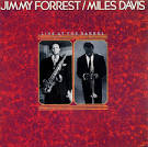 Jimmy Forrest - Live at the Barrel