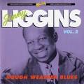 Jimmy Liggins - Rough Weather Blues, Vol. 2