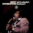 Jimmy Witherspoon - Ain't Nobody's Business [Culture Press]