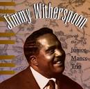 Jimmy Witherspoon - Jimmy Witherspoon with the Junior Mance Trio