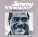 Jimmy Witherspoon - The 'Spoon Concerts