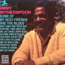 Jimmy Witherspoon - Some of My Best Friends Are the Blues