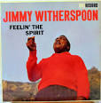 Jimmy Witherspoon - Feelin' the Spirit