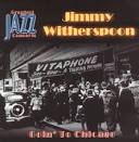 Jimmy Witherspoon - Goin' to Chicago [TIM]