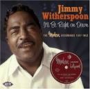 Jimmy Witherspoon - I'll Be Right on Down: The Modern Recordings 1947-1953