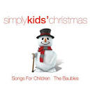 Jive Bunny - Simply Kids' Christmas: Songs for Children & the Baubles