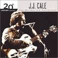 J.J. Cale - 20th Century Masters - The Millennium Collection: The Best of J.J. Cale