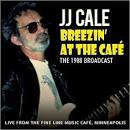 J.J. Cale - Breezin' At the Cafe