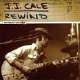 J.J. Cale - Rewind: The Unreleased Recordings