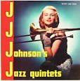 J. J. Johnson's Jazz Quintets