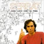 Joan Manuel Serrat - Cada Loco Con Su Tema