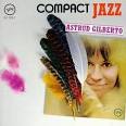 The New Stan Getz Quartet - Compact Jazz: Astrud Gilberto