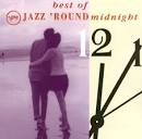 The Best of Jazz 'Round Midnight