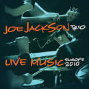 Joe Jackson Band - Live Music: Europe 2010