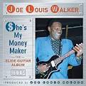 Joe Louis Walker - She's My Money Maker