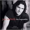 Joe Nichols - Impossible