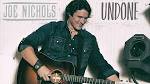 Joe Nichols - Undone