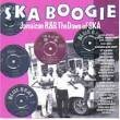 Ska Boogie: Jamaican R&B, The Dawn of Ska