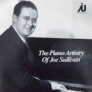 Joe Sullivan - Piano Artistry of Joe Sullivan