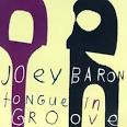 Joey Baron - Tongue in Groove