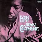 John Coltrane - Lush Life