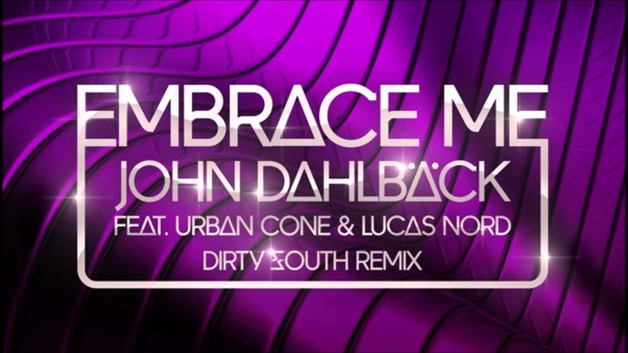 Embrace Me [Dirty South Remix] - Embrace Me [Dirty South Remix]