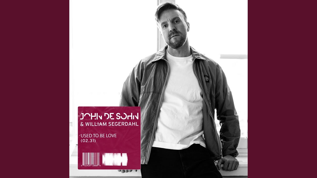 John De Sohn and William Segerdahl - Used To Be Love