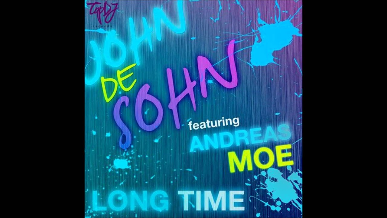 John De Sohn, Andreas Moe and Andrea Moe - Long Time [Original Mix]
