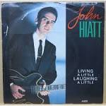 John Hiatt - Living a Little, Laughing a Little