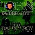 John McDermott - The Danny Boy Collection
