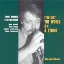 John McNeil - I've Got the World on a String