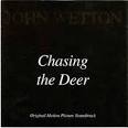 John Wetton - Chasing the Deer