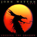 John Wetton - Chasing the Dragon