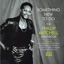 Johnnie Taylor - Something New to Do: The Phillip Mitchell Songbook