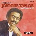 Johnnie Taylor - The Best of Johnnie Taylor on Malaco, Vol. 1