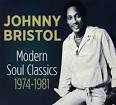 Johnny Bristol - Modern Soul Classics 1974-1981