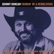 Johnny Duncan - Thinkin' of a Rendezvous: Columbia Country Hits 1969-1980